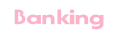 Banking